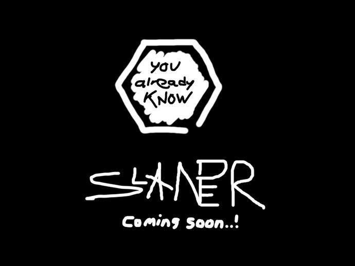 "you already know" in a hexagon with its bottom right vertex removed, followed by "SLANDER coming soon..!"